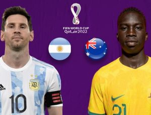 Dünya Kupası son 16 çeşidi başlıyor! Arjantin – Avustralya maçı ne vakit, hangi kanalda yayınlanacak?