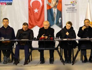 CHP önderi Kılıçdaroğlu’ndan zelzele bölgesi Hatay’da açıklamalar