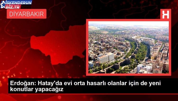 Erdoğan: Hatay’da konutu orta hasarlı olanlar için de yeni konutlar yapacağız