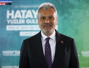 Mehmet Öntürk: Hatay’ı ayağa kaldırmak için 60 proje hazır